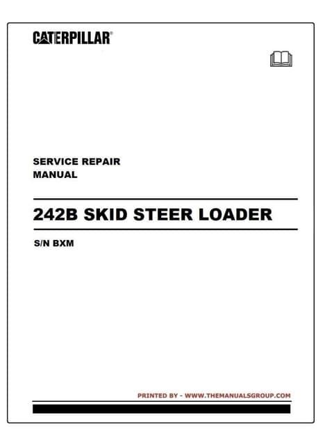 caterpillar 242b skid steer manual|cat 242b manual.